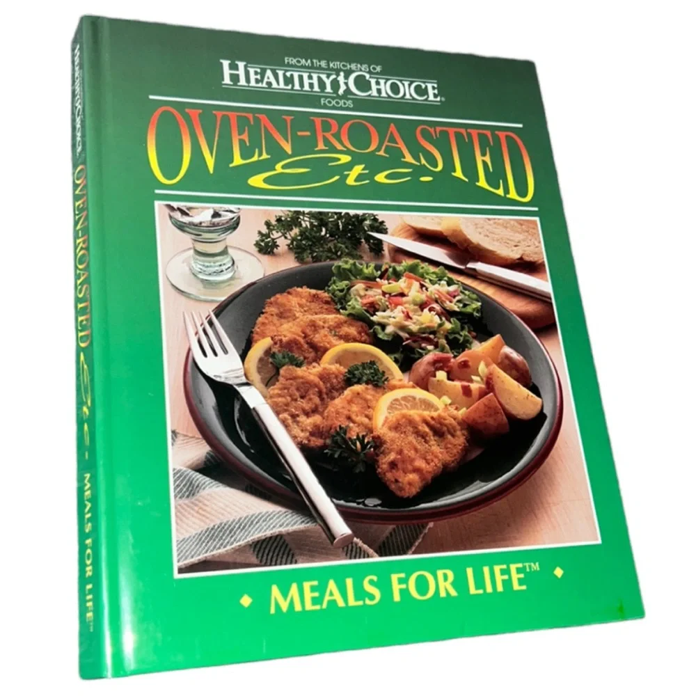 OVEN ROASTED ETC MEALS FOR LIFE HARDCOVER SPIRAL BOUND COOKBOOK BY HEALTY CHOICE